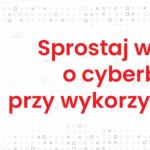 Image for: Sprostaj wyzwaniom ustawy o cyberbezpieczeństwie przy