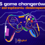 Image for: Dlaczego centralizacja zarządzania desktopami jest ważna