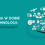 Image for: Największe wyzwania w dobie nowoczesnych technologii